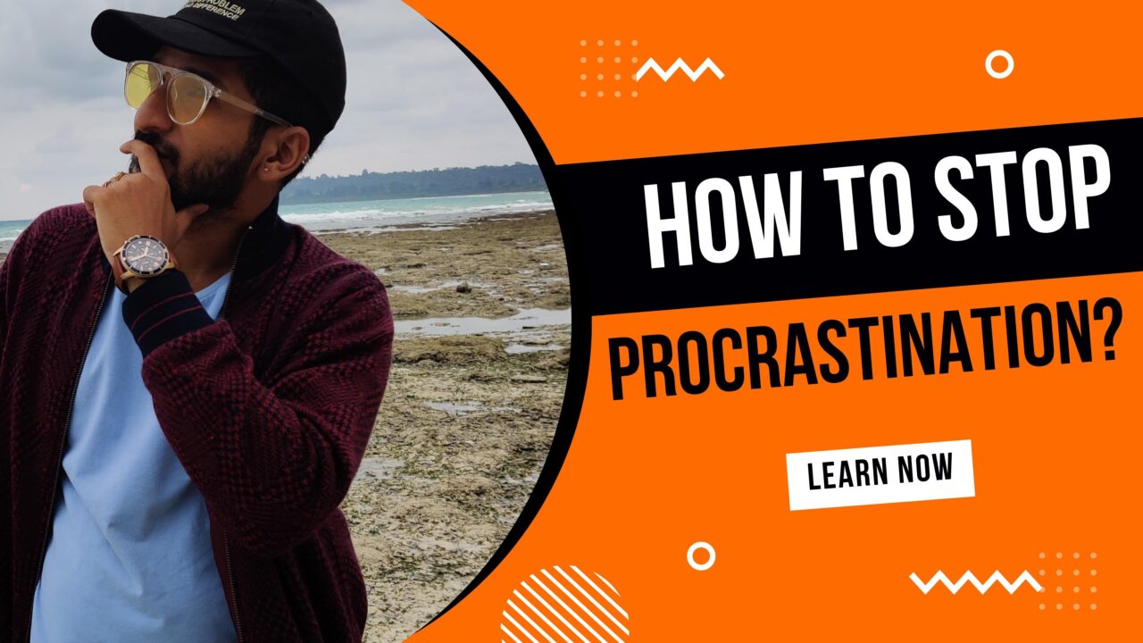 How To Stop Procrastination?